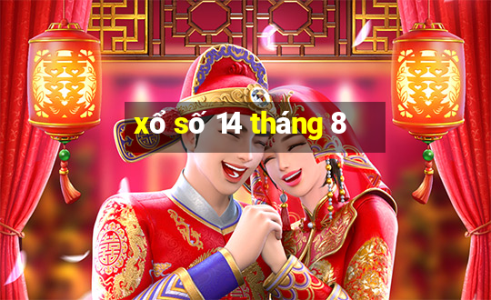 xổ số 14 tháng 8