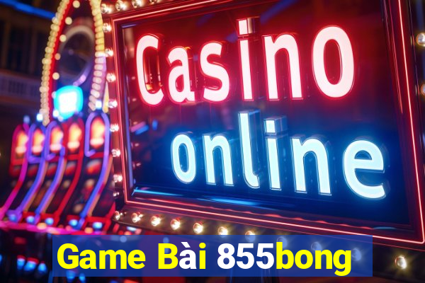 Game Bài 855bong