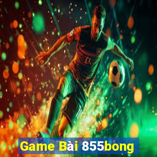 Game Bài 855bong