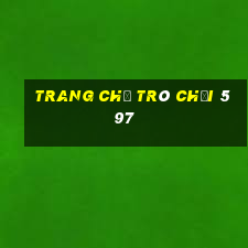 Trang chủ Trò chơi 597