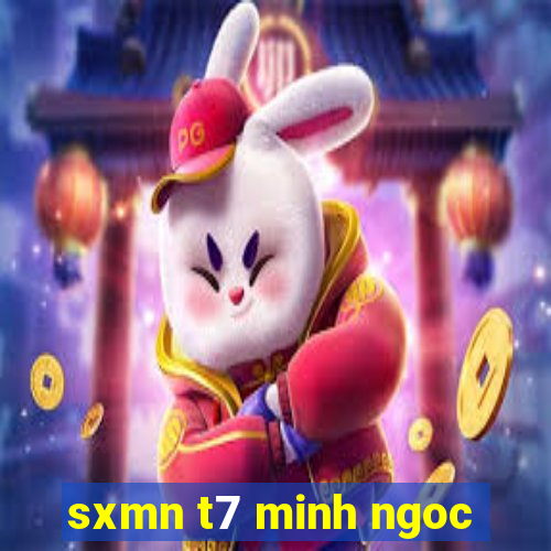 sxmn t7 minh ngoc