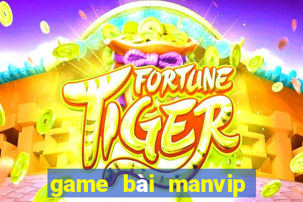 game bài manvip bị bắt