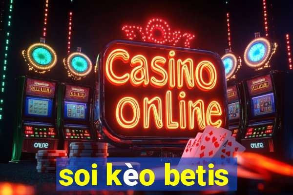 soi kèo betis