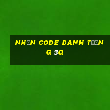 nhận code danh tướng 3q