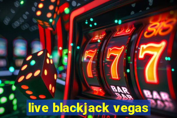 live blackjack vegas