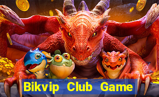 Bikvip Club Game Bài Pc