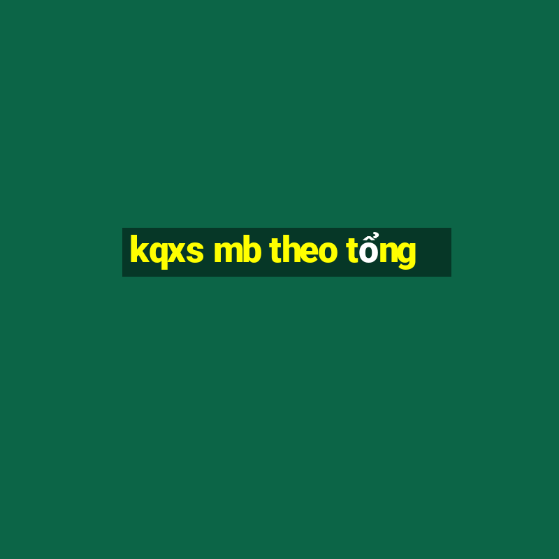 kqxs mb theo tổng