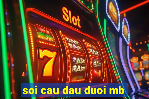 soi cau dau duoi mb