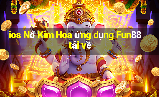 ios Nổ Kim Hoa ứng dụng Fun88 tải về