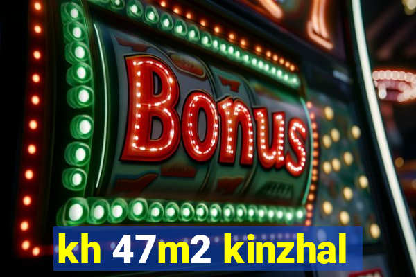 kh 47m2 kinzhal