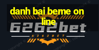 danh bai beme online