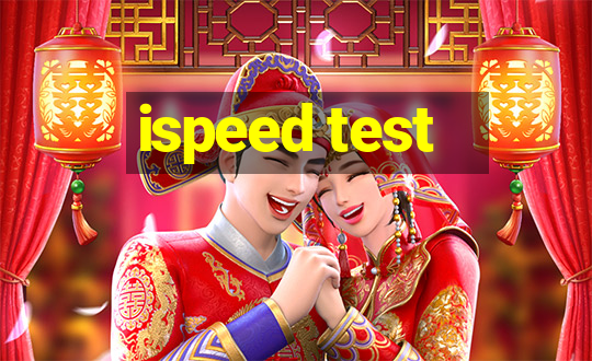 ispeed test