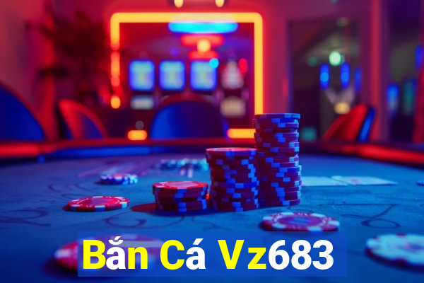 Bắn Cá Vz683