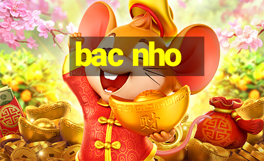 bac nho