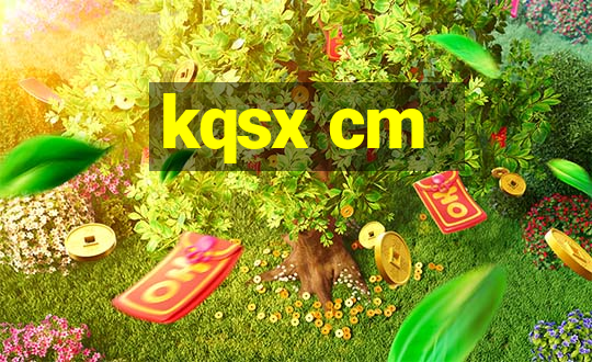 kqsx cm