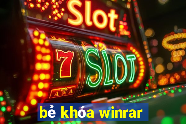 bẻ khóa winrar