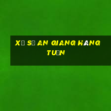 xổ số an giang hàng tuần