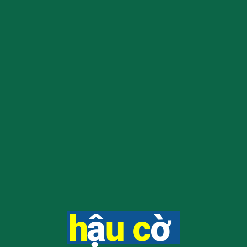 hậu cờ