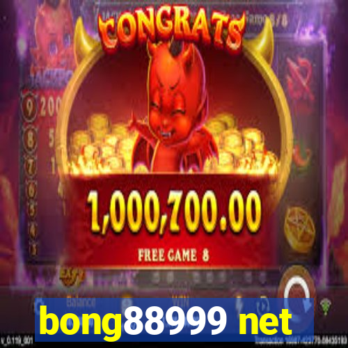 bong88999 net