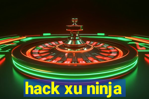 hack xu ninja