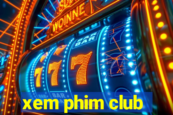 xem phim club