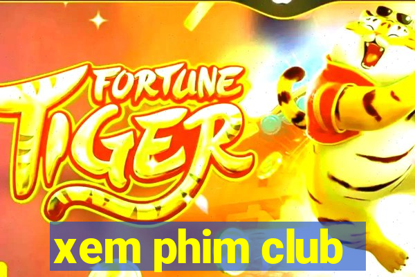 xem phim club