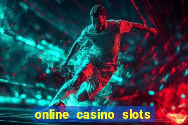 online casino slots real money