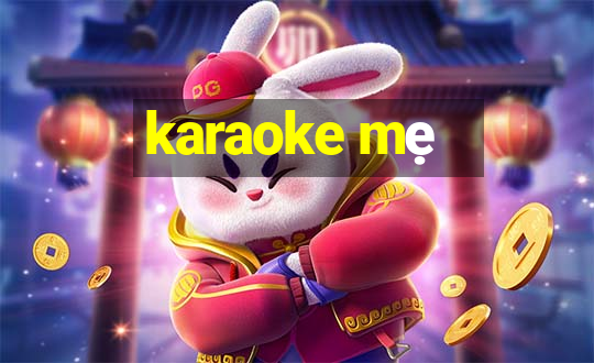 karaoke mẹ