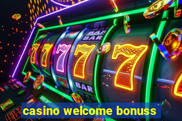 casino welcome bonuss