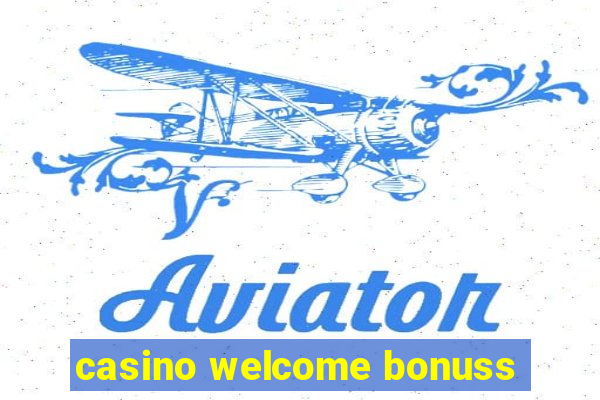 casino welcome bonuss