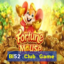 Bi52 Club Game Bài Nạp The Garena