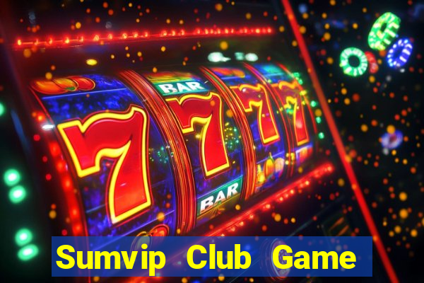 Sumvip Club Game Bài Lừa Đảo