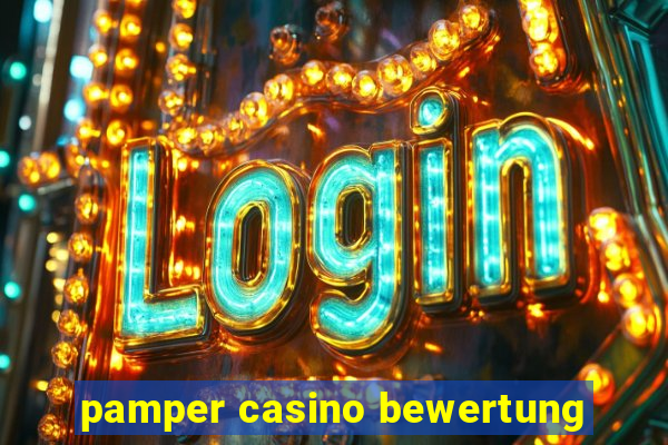 pamper casino bewertung