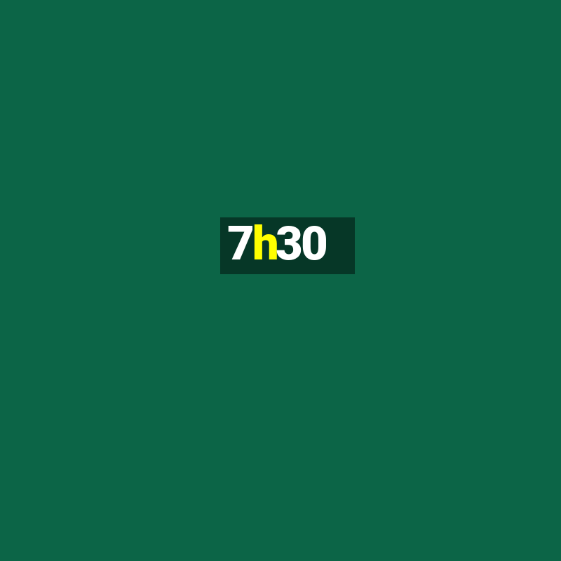 7h30