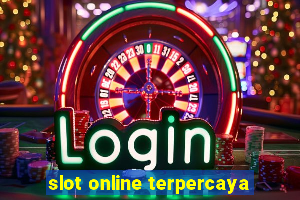 slot online terpercaya