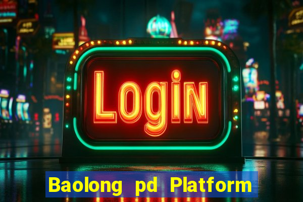 Baolong pd Platform Đăng nhập