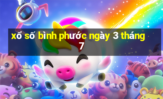 xổ số bình phước ngày 3 tháng 7