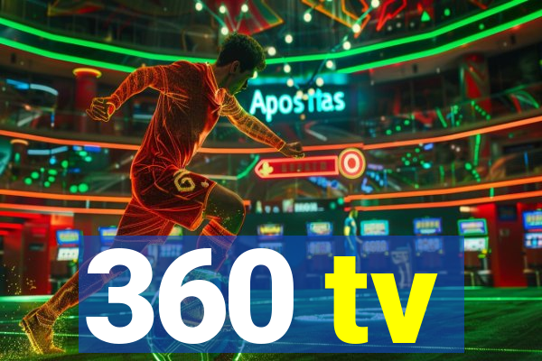 360 tv