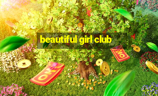 beautiful girl club