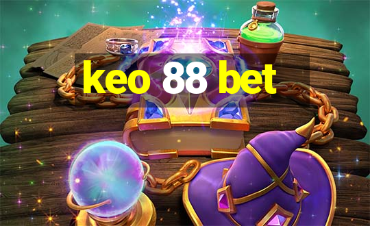 keo 88 bet