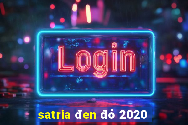 satria đen đỏ 2020