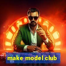 make model club