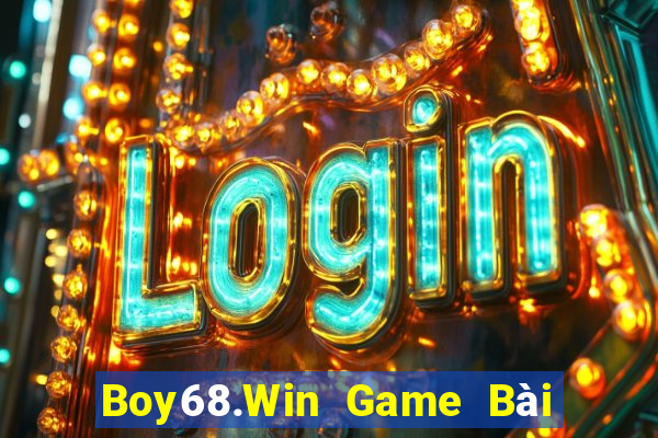 Boy68.Win Game Bài Uy Tín Nhất 2022