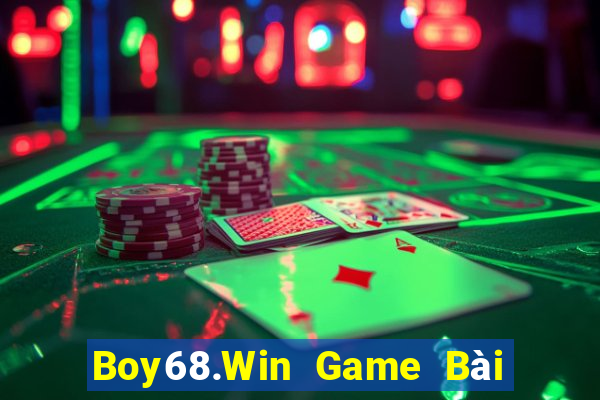 Boy68.Win Game Bài Uy Tín Nhất 2022