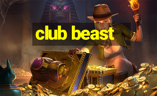 club beast