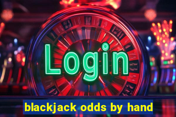 blackjack odds by hand