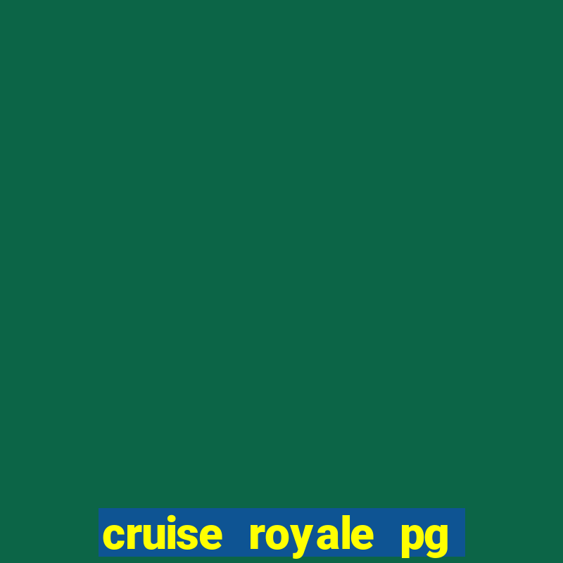 cruise royale pg slot png