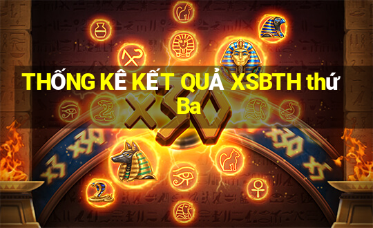 THỐNG KÊ KẾT QUẢ XSBTH thứ Ba