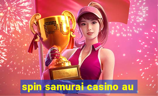 spin samurai casino au