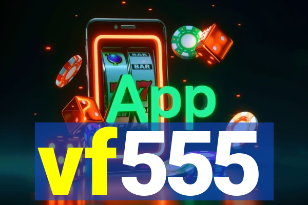 vf555